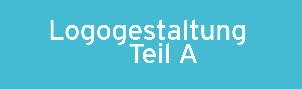 Logoggestaltung Teil A