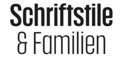 Schriftfamilie und Schriftschnitte im Überblick