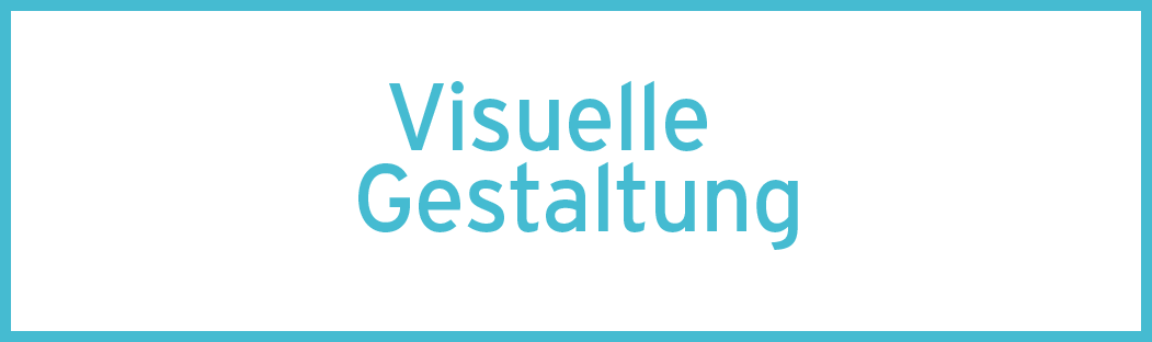 Visuelle Gestaltung