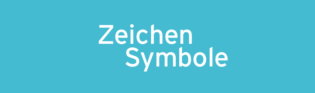 Zeichen und Symbole