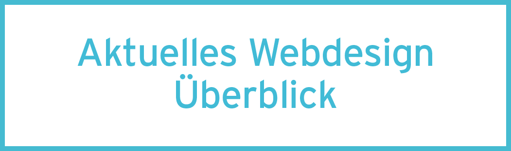 Aktuelles Webdesign – ein Überblick