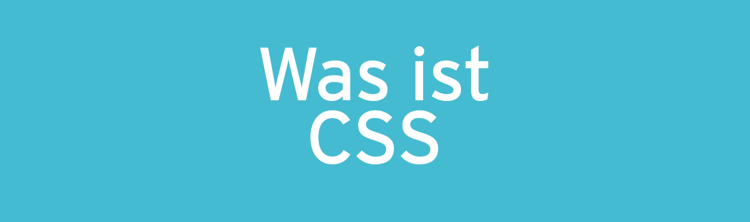 Was ist CSS