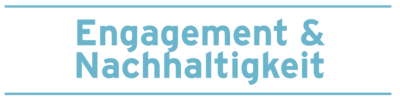 Gesellschaftliches Engagement & Nachhaltigkeit