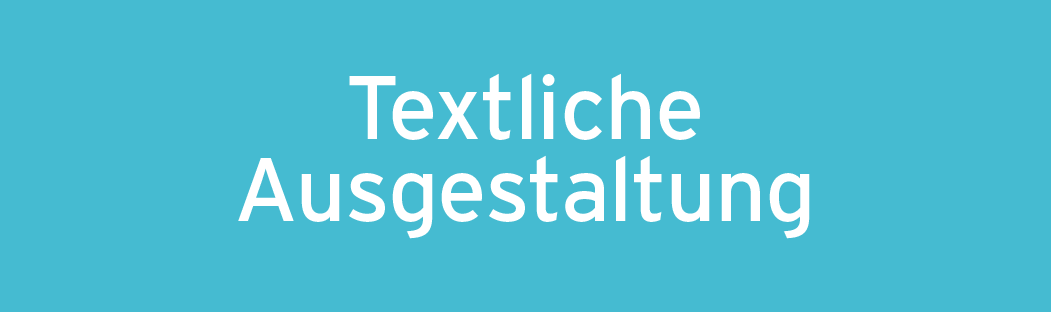 Textliche Ausgestaltung